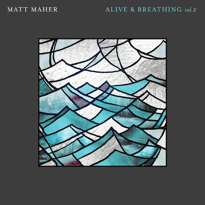 Alive & Breathing feat.Elle Limebear/Matt Maher