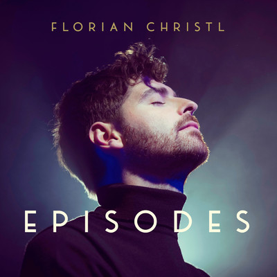 アルバム/Episodes/Florian Christl