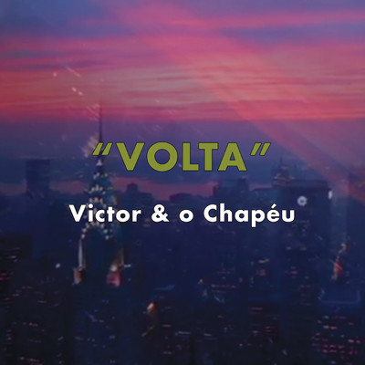 Volta/Victor & O Chapeu