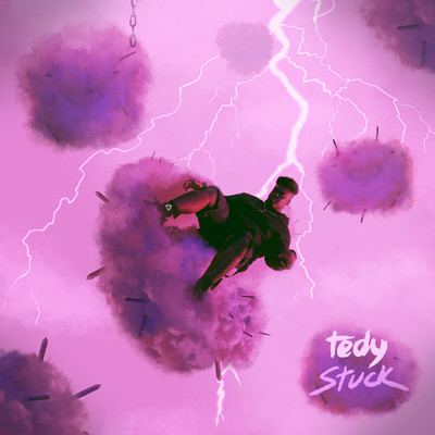 シングル/Stuck/Tedy