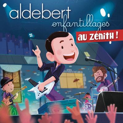 アルバム/Enfantillages au Zenith (Live)/Aldebert