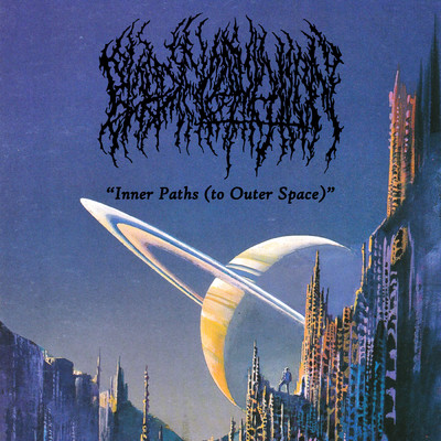 シングル/Inner Paths (To Outer Space)/Blood Incantation