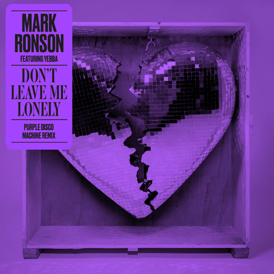 シングル/Don't Leave Me Lonely (Purple Disco Machine Remix) feat.Yebba/Mark Ronson