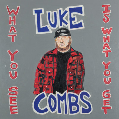 アルバム/What You See Is What You Get/Luke Combs