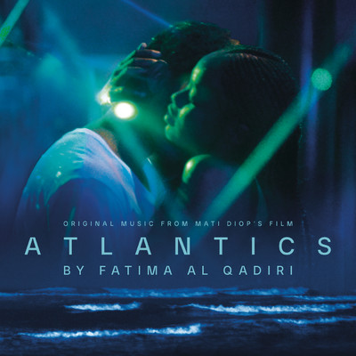 Atlantics (Original Motion Picture Soundtrack)/Fatima Al Qadiri