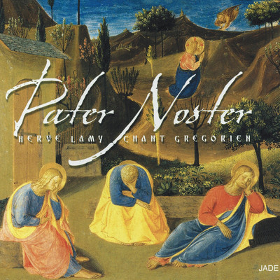 アルバム/Pater Noster (Chant gregorien)/Herve Lamy