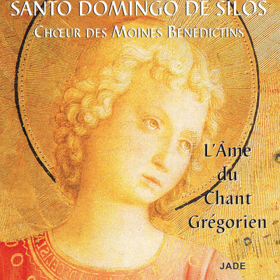 アルバム/L'ame du chant gregorien/Choeur de Moines Benedictins de l'Abbaye Santo Domingo de Silos