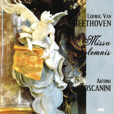 アルバム/Ludwig van Beethoven: Missa solemnis/Arturo Toscanini