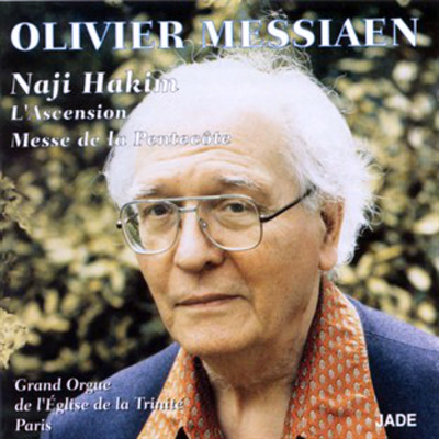 Messiaen: L'Ascension & Messe de la Pentecote/Naji Hakim