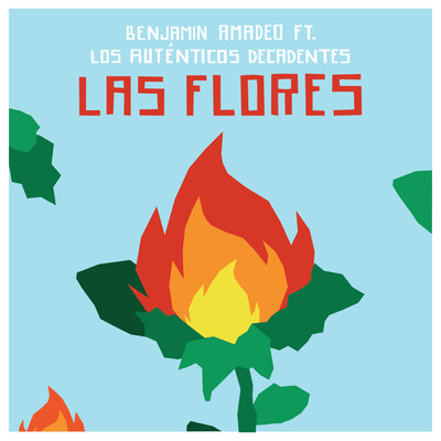 Las Flores feat.Los Autenticos Decadentes/Benjamin Amadeo