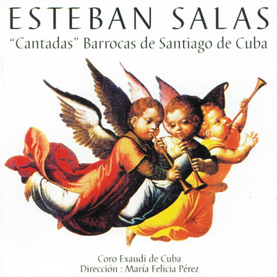 Cantadas Barrocas de Santiago de Cuba/Coro Exaudi de Cuba