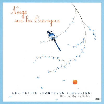 Neige sur les orangers/Les Petits Chanteurs Limousins
