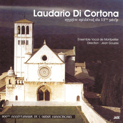 Laudario di Cortona (Mystere medieval du XIIIe siecle)/Ensemble Vocal De Montpellier