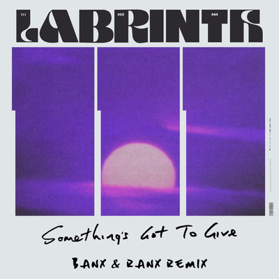 シングル/Something's Got To Give (Banx & Ranx Remix)/Labrinth