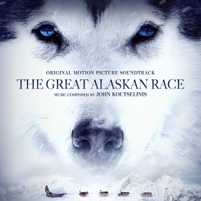 The Great Alaskan Race (Original Motion Picture Soundtrack)/John Koutselinis