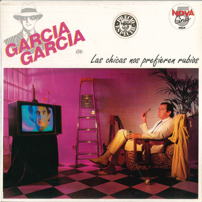 Las Chicas Nos Prefieren Rubios (Remasterizado)/Garcia Garcia