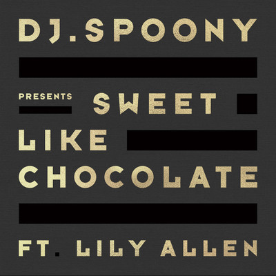 Sweet Like Chocolate feat.Lily Allen/DJ Spoony