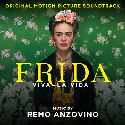 アルバム/Frida - Viva la vida (Original Motion Picture Soundtrack)/Remo Anzovino