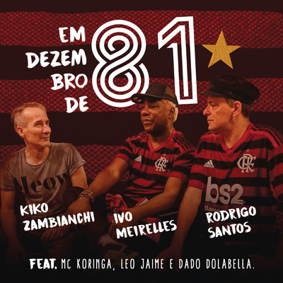 Em Dezembro de 81 feat.MC Koringa,Leo Jaime,Dado Dolabella/Rodrigo Santos／Kiko Zambianchi