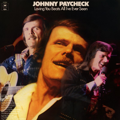 アルバム/Loving You Beats All I've Ever Seen/Johnny Paycheck