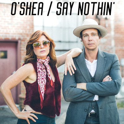 シングル/Say Nothin'/O'Shea