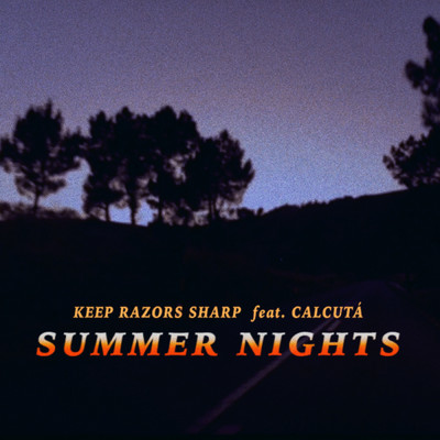 Summer Nights feat.Calcuta/Keep Razors Sharp