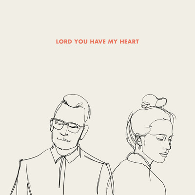 Lord You Have My Heart feat.Martin Smith/Elle Limebear