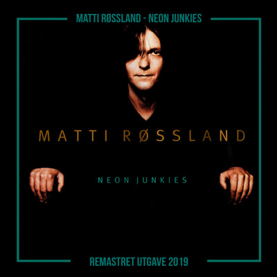 Neon Junkies/Matti Rossland