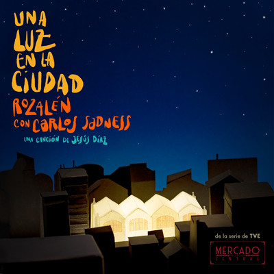 Una Luz en la Ciudad feat.Carlos Sadness/Rozalen