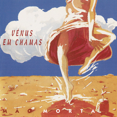 シングル/Venus Em Chamas/Mao Morta