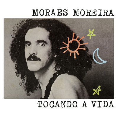 アルバム/Tocando a Vida/Moraes Moreira
