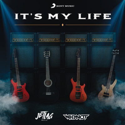 It's My Life/WhyNot Music／Jetlag Music