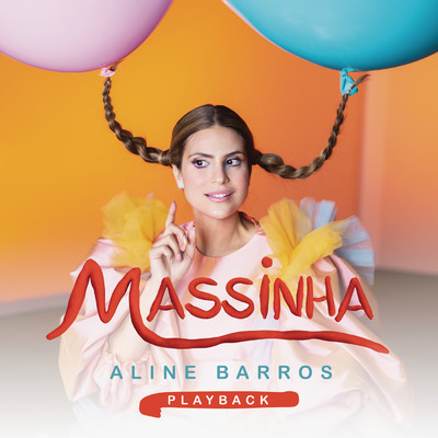 Musica da Massinha (Playback)/Aline Barros