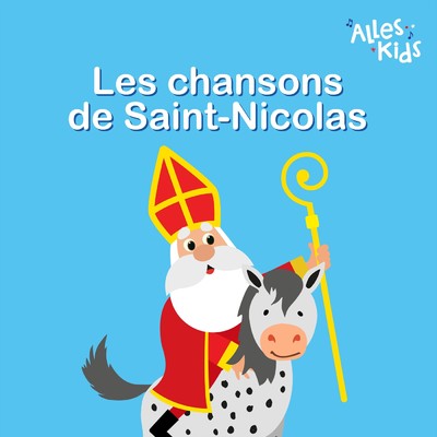 シングル/St Nicolas c'est aujourd'hui ta fete/Alles Kids／Sinterklaasliedjes Alles Kids／Kinderliedjes Om Mee Te Zingen