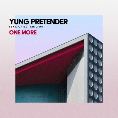 One More feat.Chilli Chilton/Yung Pretender