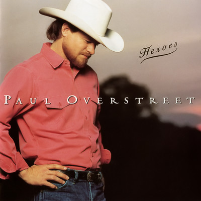 アルバム/Heroes/Paul Overstreet