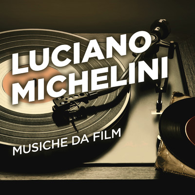アルバム/Musiche da film/Luciano Michelini