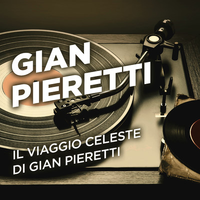 アルバム/Il viaggio celeste di Gian Pieretti/Gian Pieretti