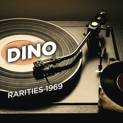 アルバム/Rarities 1969/Dino