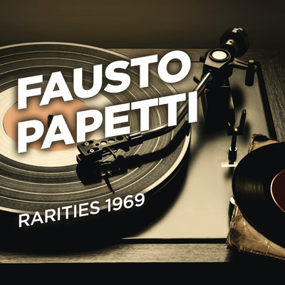 アルバム/Rarities 1969/Fausto Papetti