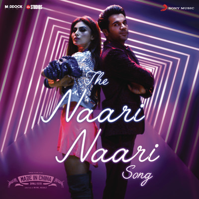 The Naari Naari Song (From ”Made in China”)/Sachin-Jigar／Vishal Dadlani／Jonita Gandhi