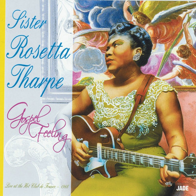 Jesus Met the Woman At the Well/Sister Rosetta Tharpe