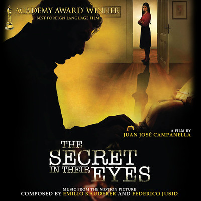 The Secret In Their Eyes (Original Motion Picture Soundtrack)/Emilio Kauderer And Federico Jusid