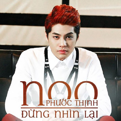 アルバム/Dung Nhin Lai/Noo Phuoc Thinh