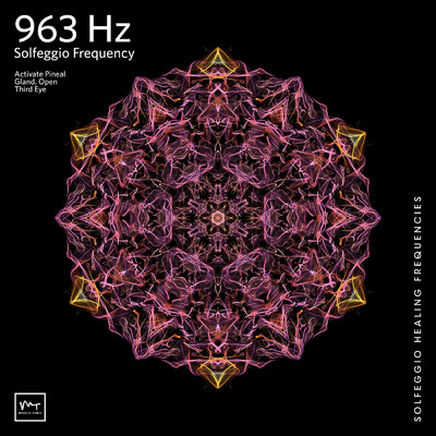 963 Hz Open Third Eye/Miracle Tones／Solfeggio Healing Frequencies MT