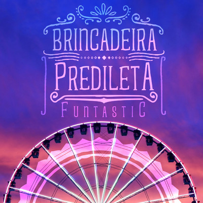 シングル/Brincadeira Predileta/Funtastic