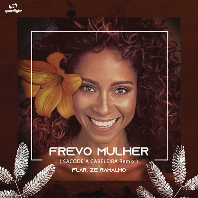Frevo Mulher (Remixes)/FLAR／Ze Ramalho