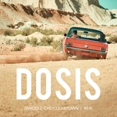 DOSIS/Dvicio／Reik／ChocQuibTown