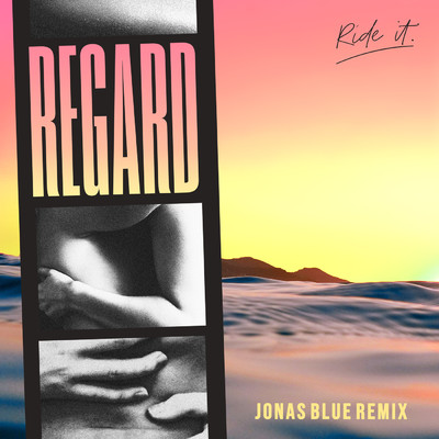 Ride It (Jonas Blue Remix)/Regard