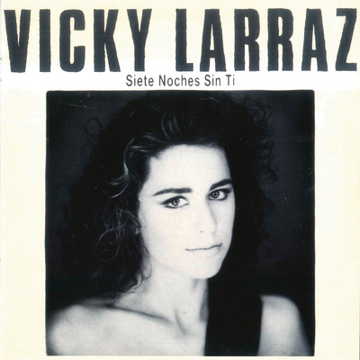 アルバム/Siete Noches Sin Ti/Vicky Larraz